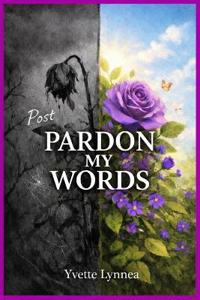 Lynnea, Y: Post-Pardon My Words