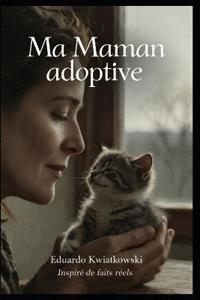 Ma Maman Adoptive