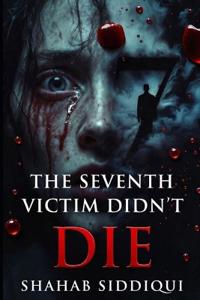 The Seventh Victim Didn't Die