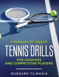 A Manual of Group Tennis Drills