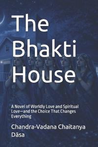 The Bhakti House
