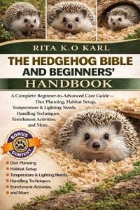 K. O Karl, R: HEDGEHOG BIBLE AND BEGINNERS' HANDBOOK