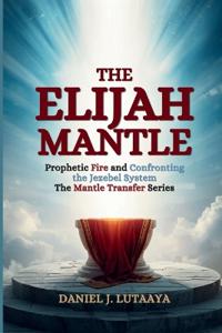 The Elijah Mantle