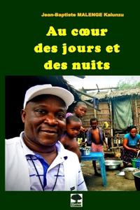 Au coeur des jours et des nuits