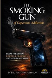The Smoking Gun of Dopamine Addiction
