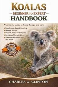Koalas Beginner to Expert Handbook