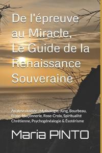 De l'épreuve au Miracle, Le Guide de la Renaissance Souveraine