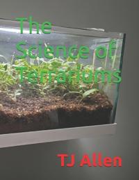 Allen, T: Science of Terrariums