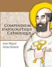 Compendium d'apologétique catholique