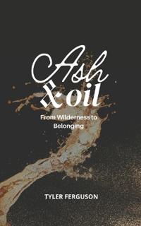Ash & Oil