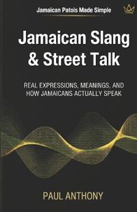 Jamaican Slang & Street Talk