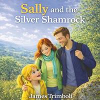 Trimboli, J: Sally and the Silver Shamrock