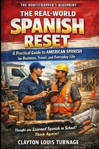The Real-World Spanish Reset