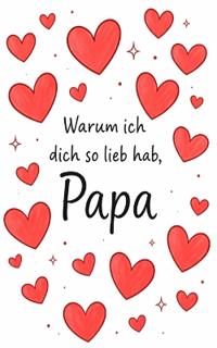 Warum ich dich so lieb hab, Papa