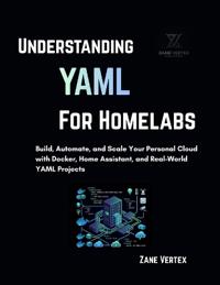 Understanding YAML for Homelabs