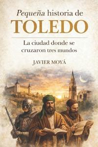 Pequeña historia de Toledo