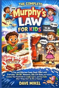 The Complete Murphy's Law For Kids