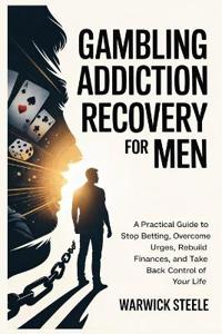 Gambling Addiction Recovery for Men
