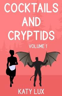 Cocktails and Cryptids Volume 1