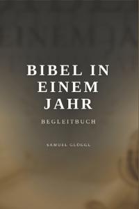 Bibel in einem Jahr - Begleitbuch