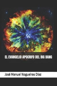 El Evangelio Apocrifo del Big Bang