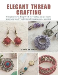 Smith, C: Elegant Thread Crafting