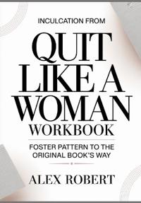Inculcation from Quit Like a Woman