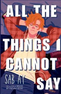 All the Things I Cannot Say