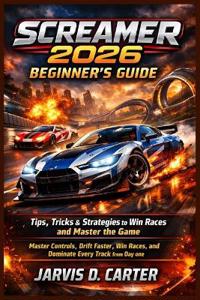 Carter, J: Screamer 2026 Beginner's Guide