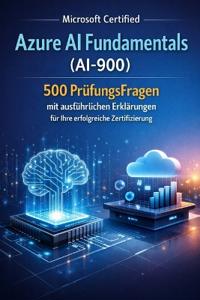 Microsoft Certified Azure AI Fundamentals (AI-900)