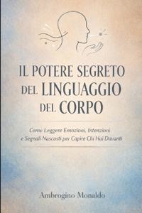 Il Potere Segreto del Linguaggio del Corpo