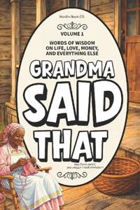 Grandma Said That