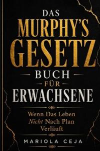 Das Murphy-Gesetzbuch für Erwachsene