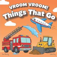 Hansley, S: Vroom Vroom! Things That Go