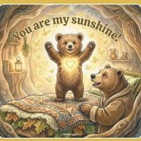 You are my sunshine!