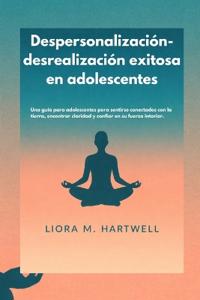 Hartwell, L: Despersonalización-desrealización exitosa en ad