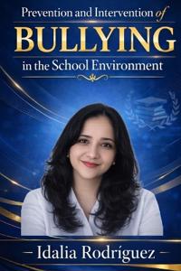 Bullying Prevention and Intervention in the School Setting
