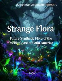 X, K: Strange Flora