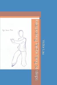 Interpreting TaiChi Yang 24 steps