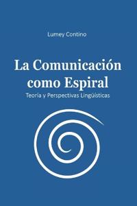 Contino Capote, L: Comunicación como Espiral