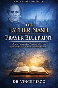 The Father Nash Prayer Blueprint