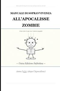 Manuale Di Sopravvivenza All'apocalisse Zombie