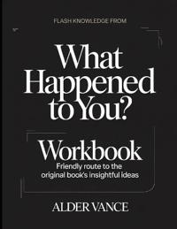 Flash Knowledge From What Happened To You?