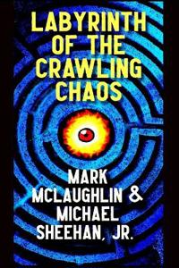 Labyrinth of the Crawling Chaos