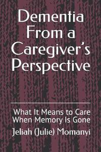 Dementia From a Caregiver's Perspective