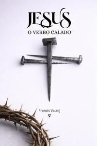 Jesus, O Verbo Calado