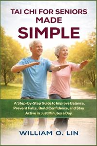 Tai CHI for Seniors Made Simple