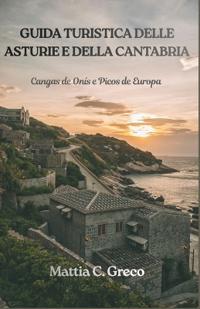 Guida Turistica Delle Asturie E Della Cantabria