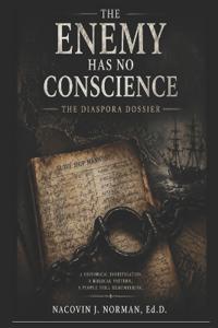 The Enemy Has No Conscience