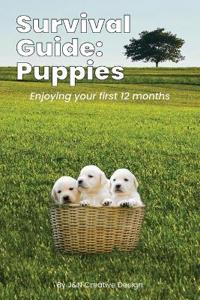 Creative Design, J: Survival Guide for Puppies